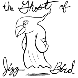 The Ghost of Jizzbird